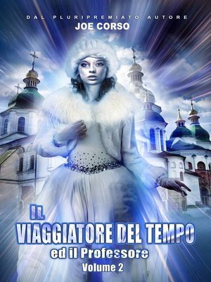 cover image of Il Viaggiatore del Tempo ed il Professore (Volume 2)